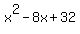 x%5E2-8x%2B32