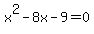 x%5E2-8x-9=0