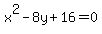 x%5E2-8y%2B16=0