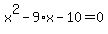 x%5E2-9%2Ax-10=0