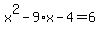 x%5E2-9%2Ax-4=6