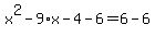 x%5E2-9%2Ax-4-6=6-6