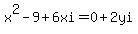 x%5E2-9%2B6xi=0%2B2yi