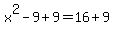 x%5E2-9%2B9=16%2B9