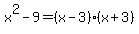 x%5E2-9=%28x-3%29%2A%28x%2B3%29
