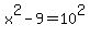 x%5E2-9=10%5E2