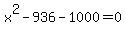 x%5E2-936-1000=0