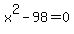 x%5E2-98=0