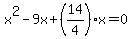 x%5E2-9x%2B%2814%2F4%29x=0