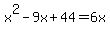 x%5E2-9x%2B44=6x