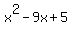 x%5E2-9x%2B5