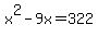 x%5E2-9x=322
