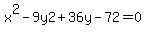 x%5E2-9y2%2B36y-72=0