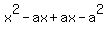 x%5E2-ax%2Bax-a%5E2