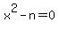 x%5E2-n=0