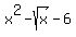 x%5E2-sqrt%28x%29-6