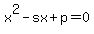x%5E2-sx%2Bp=0