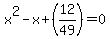 x%5E2-x%2B%2812%2F49%29=0