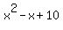 x%5E2-x%2B10