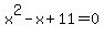 x%5E2-x%2B11=0