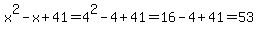 x%5E2-x%2B41=4%5E2-4%2B41=16-4%2B41=53