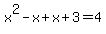 x%5E2-x%2Bx%2B3=4
