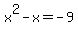 x%5E2-x=-9