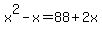 x%5E2-x=88%2B2x