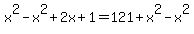 x%5E2-x%5E2%2B2x%2B1=121%2Bx%5E2-x%5E2