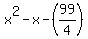 x%5E2-x-%2899%2F4%29