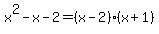 x%5E2-x-2=%28x-2%29%28x%2B1%29