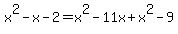 x%5E2-x-2=x%5E2-11x%2Bx%5E2-9