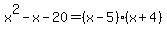 x%5E2-x-20=%28x-5%29%28x%2B4%29