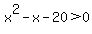 x%5E2-x-20%3E0