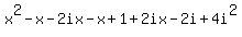 x%5E2-x-2ix-x%2B1%2B2ix-2i%2B4i%5E2