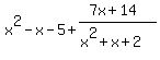 x%5E2-x-5%2B%287x%2B14%29%2F%28x%5E2%2Bx%2B2%29