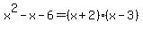 x%5E2-x-6=%28x%2B2%29%28x-3%29