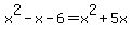x%5E2-x-6=x%5E2%2B5x