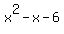 x%5E2-x-6+
