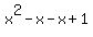 x%5E2-x-x%2B1