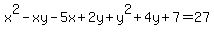 x%5E2-xy-5x%2B2y%2By%5E2%2B4y%2B7=27