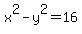 x%5E2-y%5E2=16