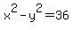 x%5E2-y%5E2=36