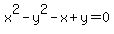 x%5E2-y%5E2+-x%2By=0