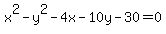 x%5E2-y%5E2-4x-10y-30=0