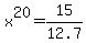 x%5E20+=+15%2F12.7