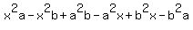 x%5E2a-x%5E2b%2Ba%5E2b-a%5E2x%2Bb%5E2x-b%5E2a