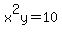 x%5E2y=10