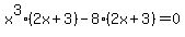 x%5E3%282x+%2B+3%29-8%282x%2B+3%29=0