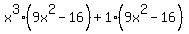 x%5E3%289x%5E2-16%29%2B1%289x%5E2-16%29